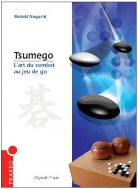 Tsumego - L'art combat au jeu de go (Hardcover), Motoki Noguchi